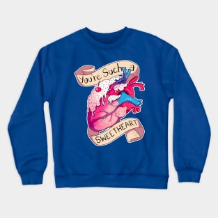 You're Such a Sweetheart Crewneck Sweatshirt